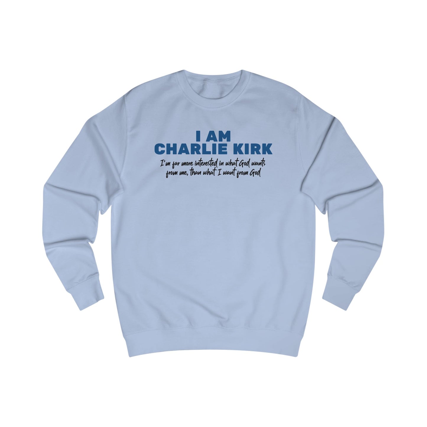 I Am Charlie Kirk Unisex Sweatshirt – Bold Statement Pullover