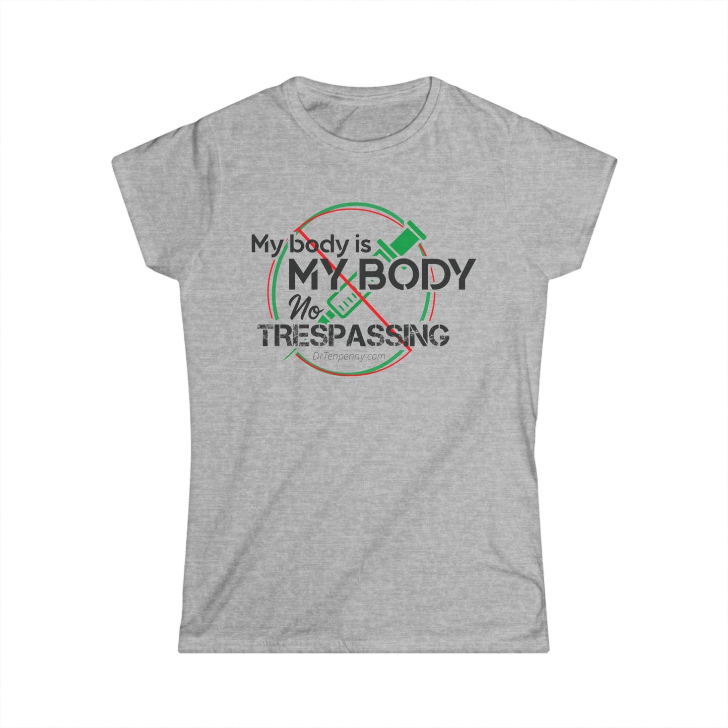 Women's Junior Fit Softstyle Tee- My Body