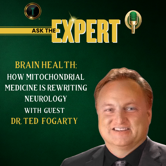 Ask The Expert - Brain Regeneration is Real: How Mitochondrial Medicine Is Rewriting Neurology with Dr. Ted Fogarty