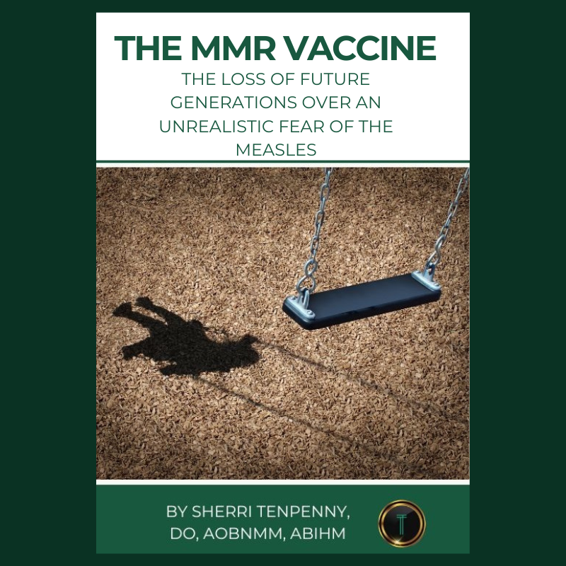 The MMR Vaccine: The Loss of Future Generations Over An Unrealistic Fear of the Measles eBook: