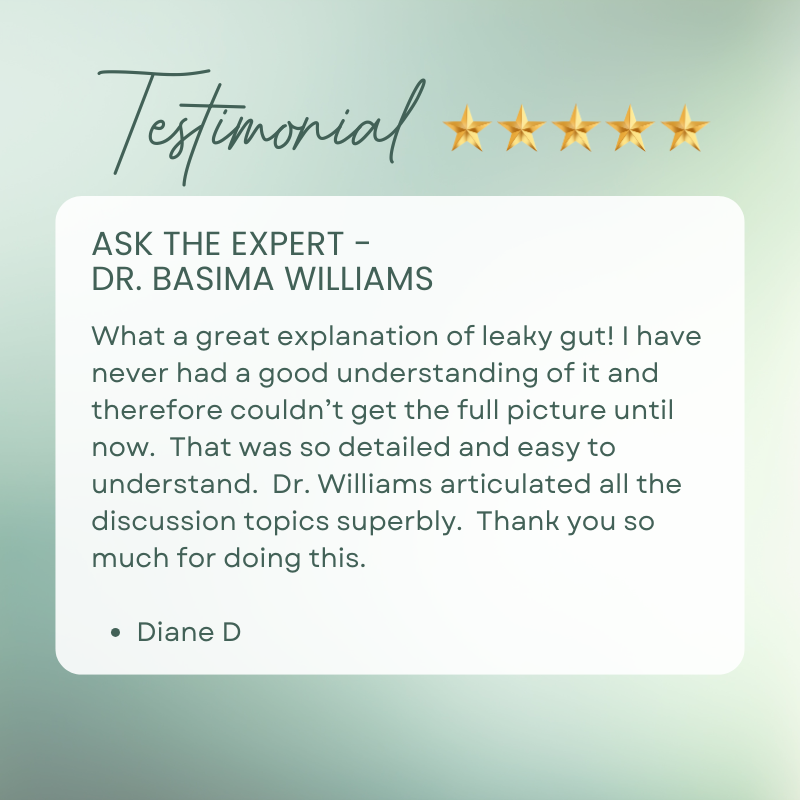Ask The Expert - Gastrointestinal Health: A Critical Conversation with A Leader in Functional Medicine, Dr. Basima Williams