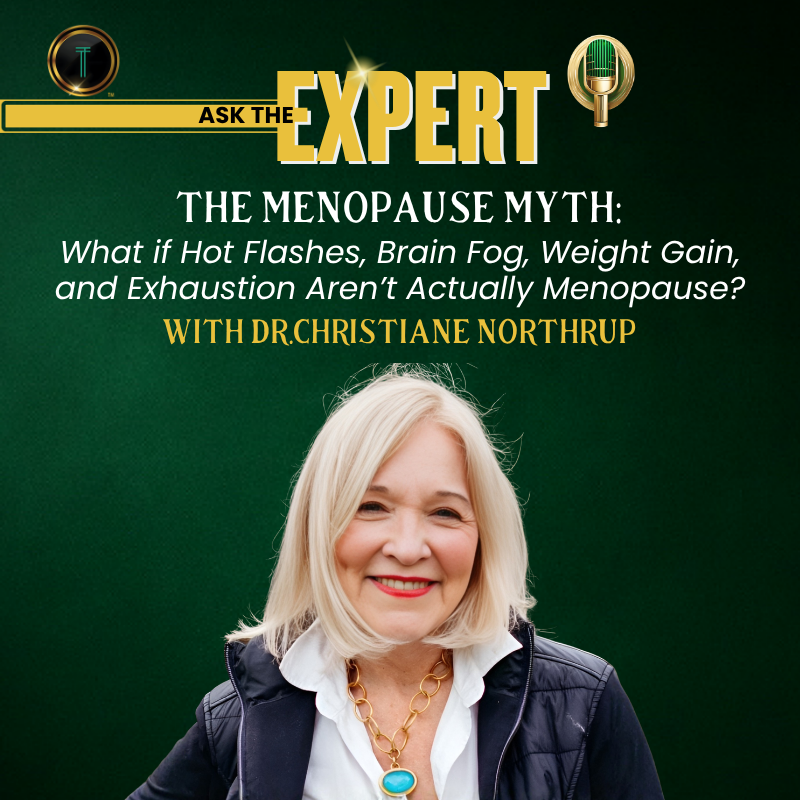 Ask The Expert Masterclass: The Menopause Myth with Dr. Christiane Northrup