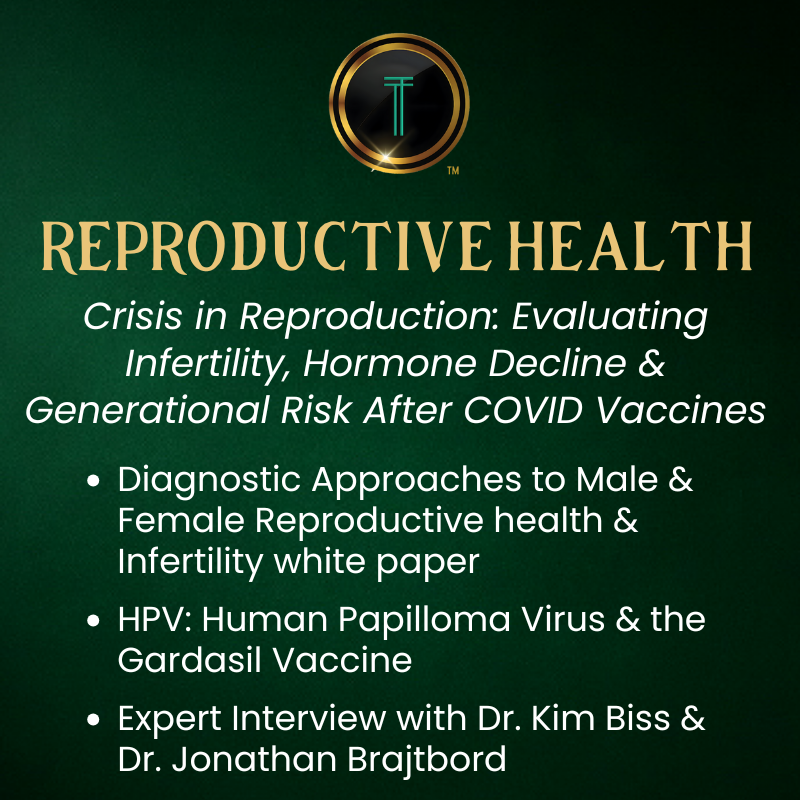 Male & Female Reproductive Health: Crisis in Reproduction: Evaluating Infertility, Hormone Decline & Generational Risk After COVID Vaccines