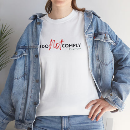 I DO NOT comply t-shirt