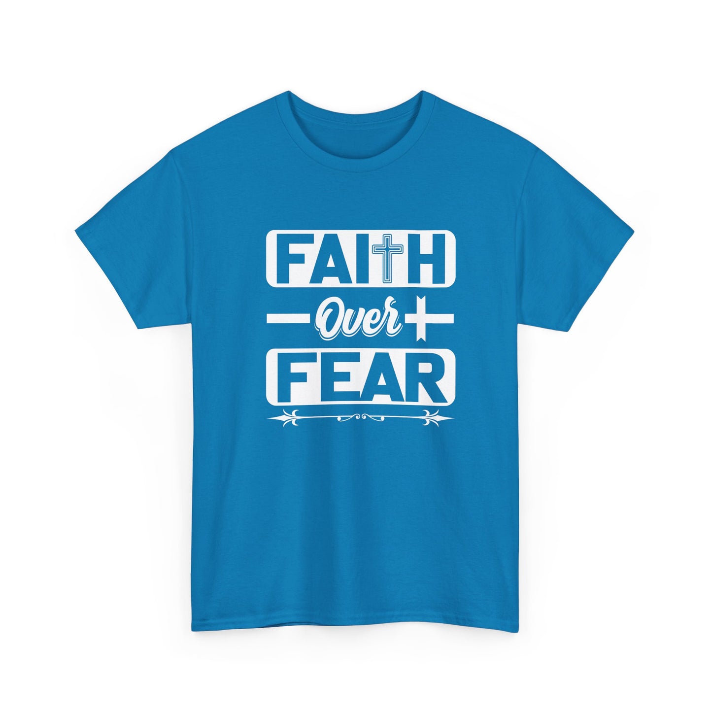 Faith over Fear Heavy Cotton Tee