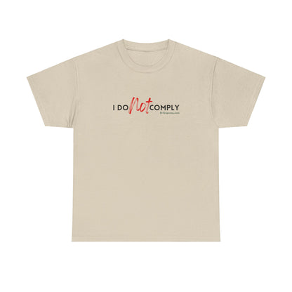 I DO NOT comply t-shirt
