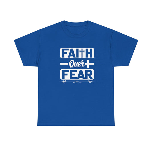 Faith over Fear Heavy Cotton Tee