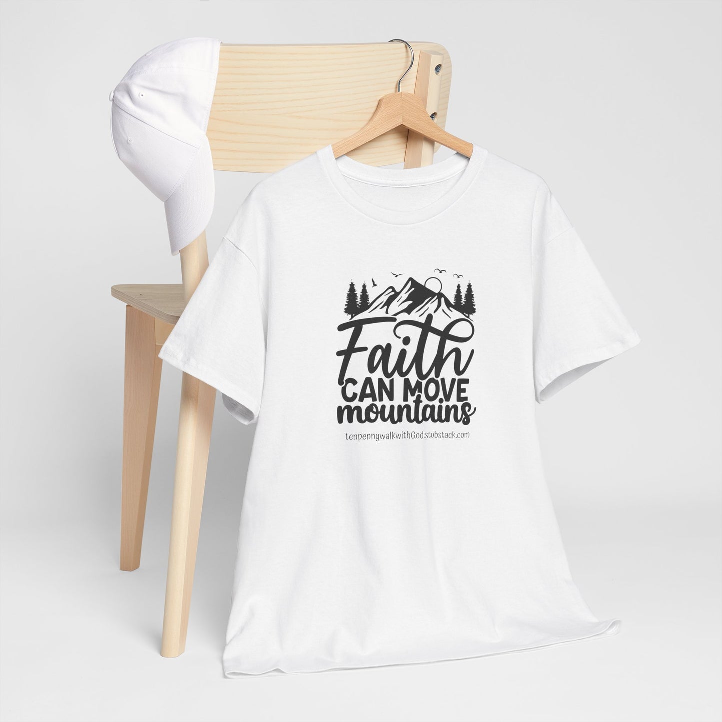 Faith Can Move Mountains T-shirt