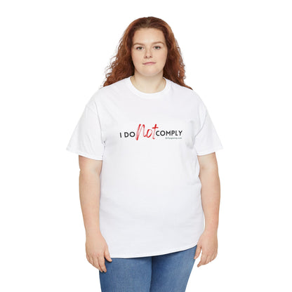 I DO NOT comply t-shirt