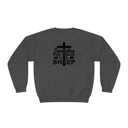 Separating the Sheep- Crewneck Sweatshirt