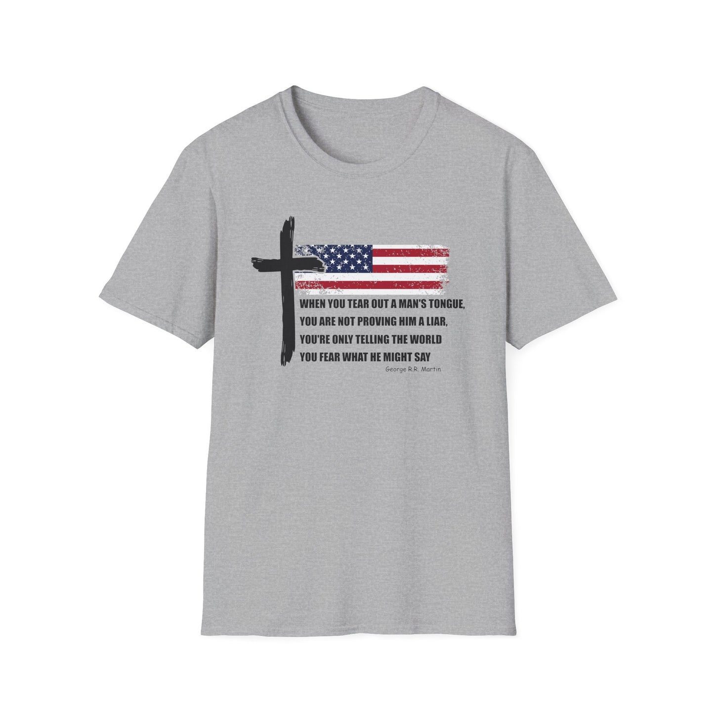 George R.R. Martin Quote Color Softstyle Tee – Patriotic Cross & American Flag Shirt