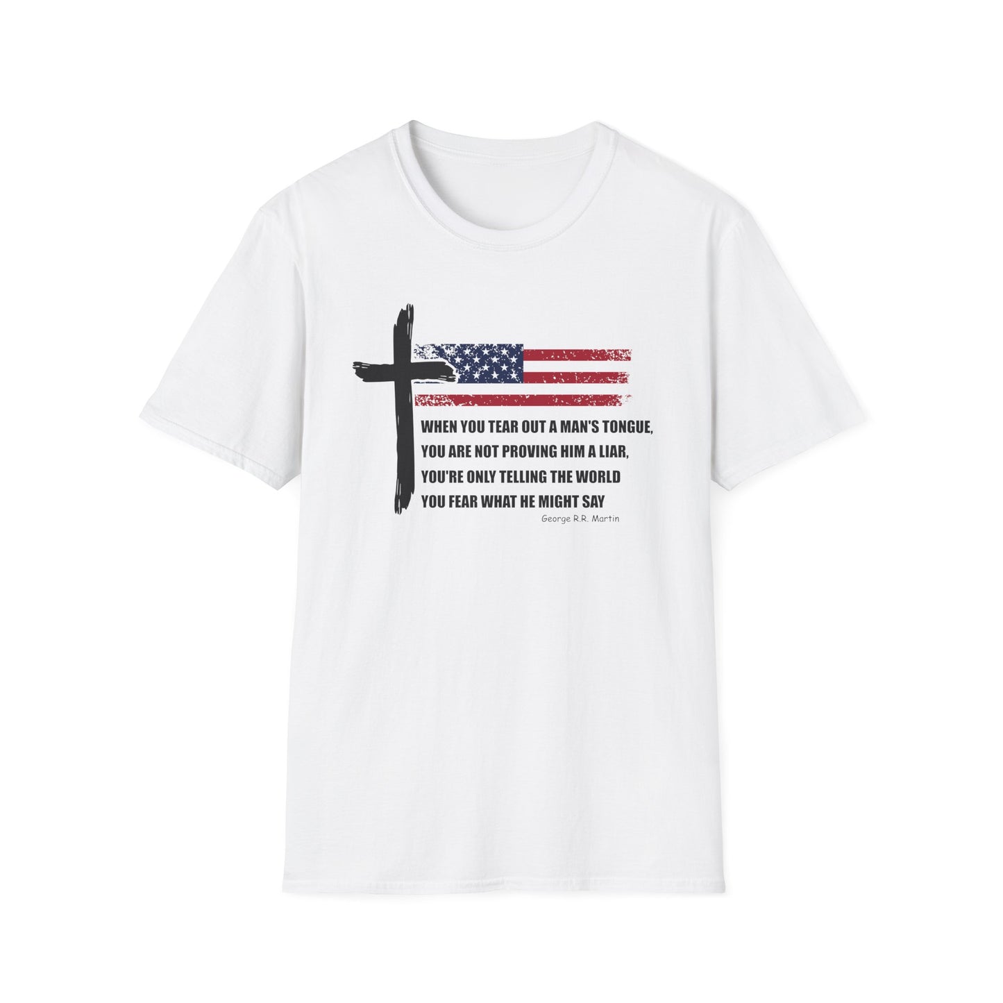 George R.R. Martin Quote Color Softstyle Tee – Patriotic Cross & American Flag Shirt
