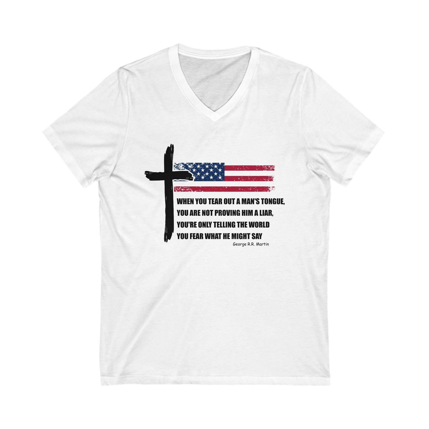 George R.R. Martin Quote Color V-Neck Tee – Patriotic Cross & American Flag Shirt