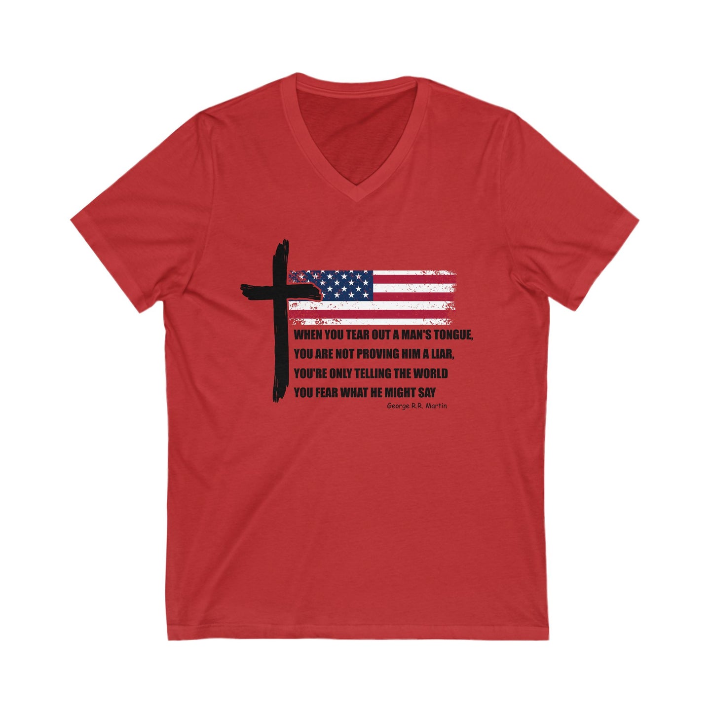 George R.R. Martin Quote Color V-Neck Tee – Patriotic Cross & American Flag Shirt