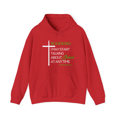 Warning I May Start Talking About Jesus at Any Time Sweatshirt