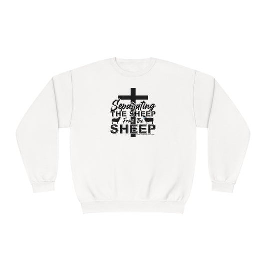 Separating the Sheep- Crewneck Sweatshirt