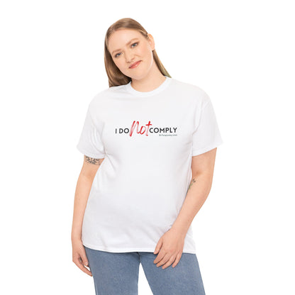 I DO NOT comply t-shirt