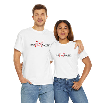I DO NOT comply t-shirt
