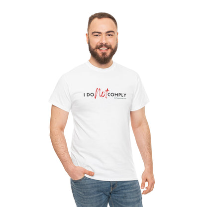 I DO NOT comply t-shirt