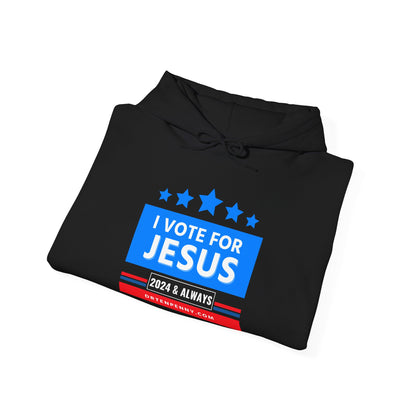 I Vote for Jesus- Hooded Sweatshirt