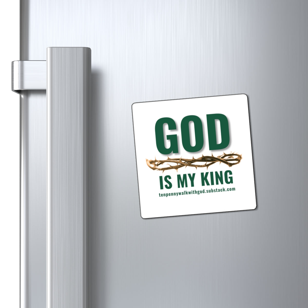 God is my King Magnet