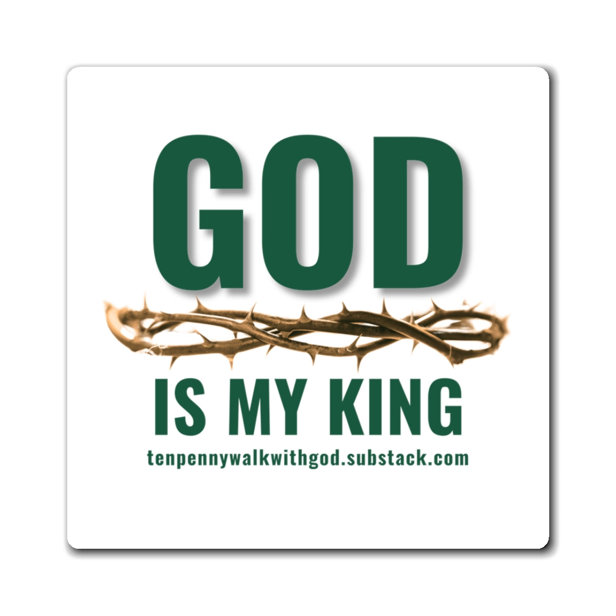 God is my King Magnet