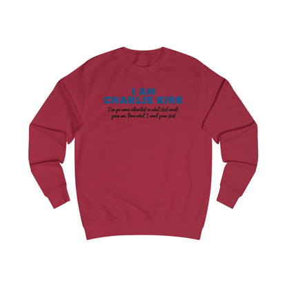 I Am Charlie Kirk Unisex Sweatshirt – Bold Statement Pullover
