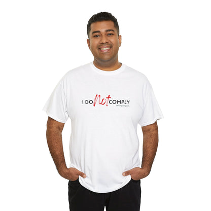 I DO NOT comply t-shirt