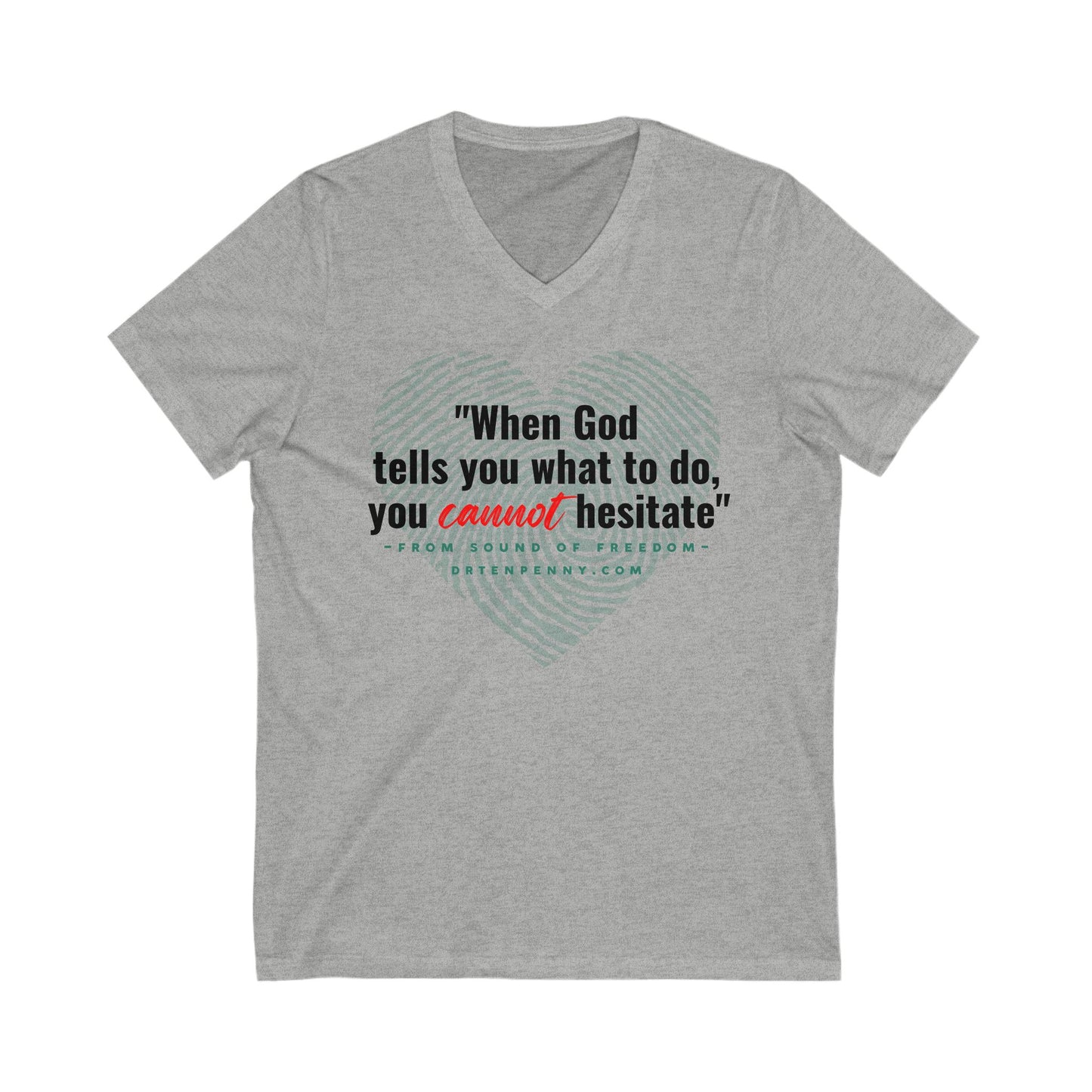 God tells you,  V-Neck Tee