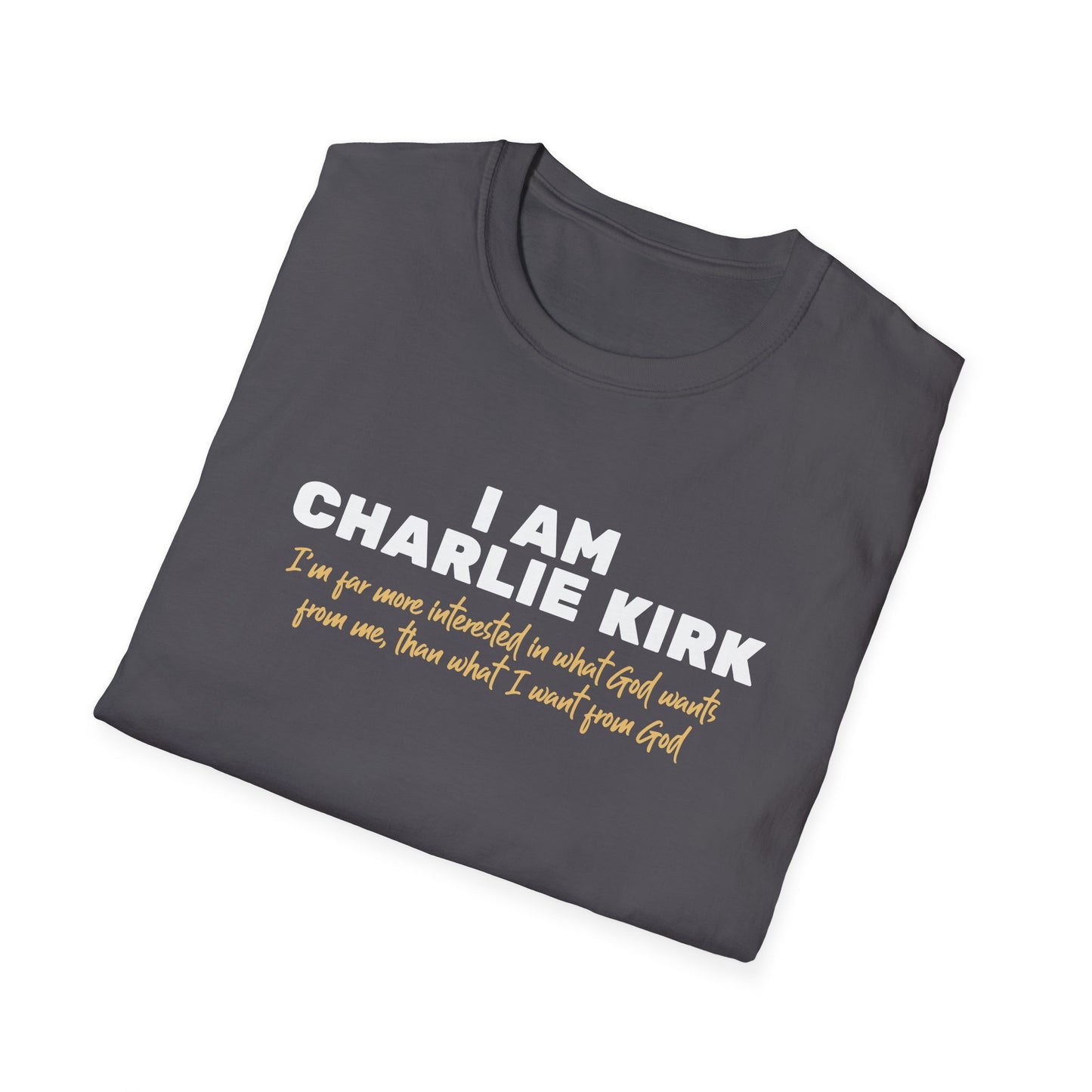 I Am Charlie Kirk Unisex T-Shirt – Bold Statement Tee