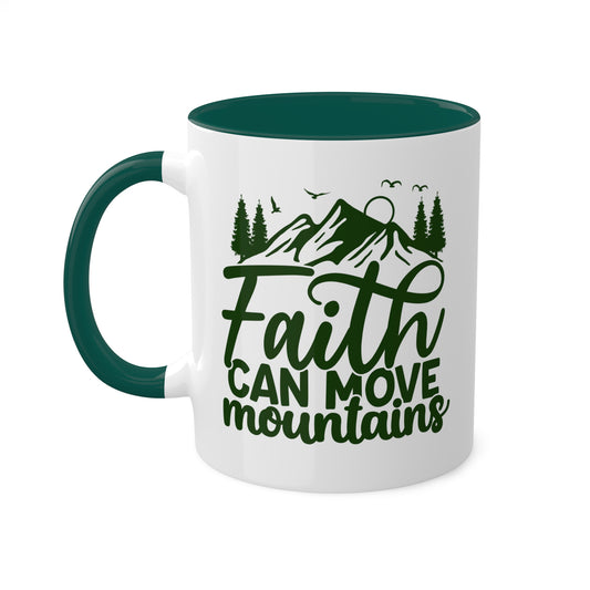 Faith Will Move Mountains Mug, 11oz