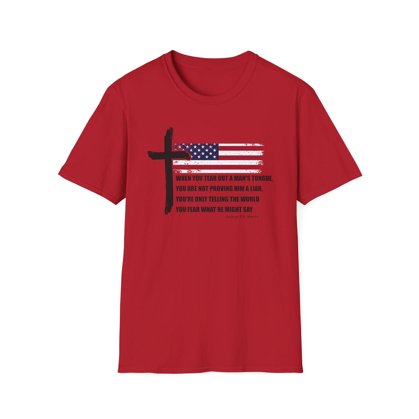 George R.R. Martin Quote Color Softstyle Tee – Patriotic Cross & American Flag Shirt