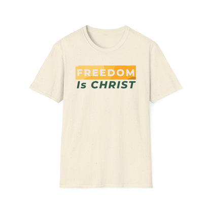 Freedom Is Christ T-Shirt — Inspirational Christian Faith Tee