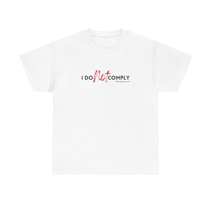 I DO NOT comply t-shirt