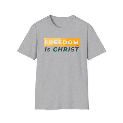 Freedom Is Christ T-Shirt — Inspirational Christian Faith Tee