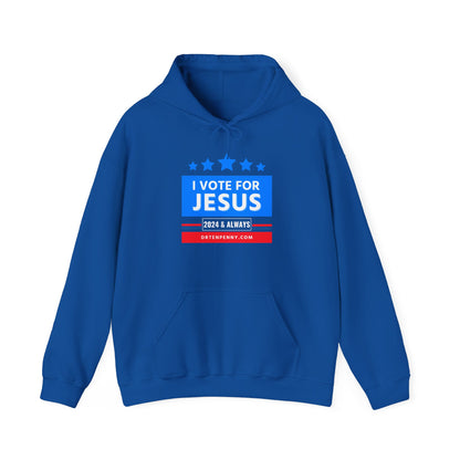 I Vote for Jesus- Hooded Sweatshirt