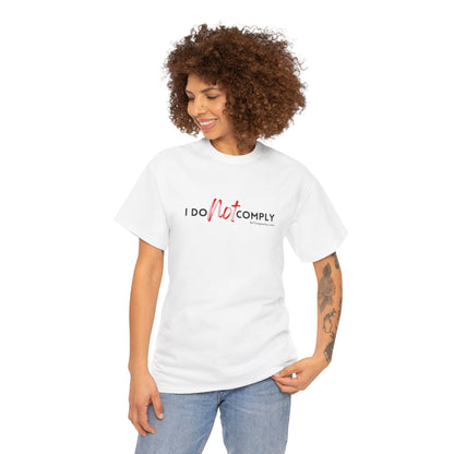 I DO NOT comply t-shirt