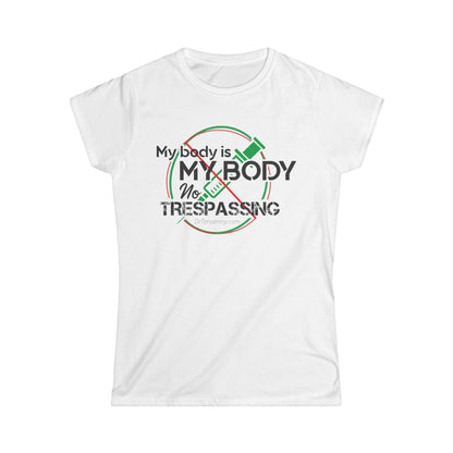 Women's Junior Fit Softstyle Tee- My Body
