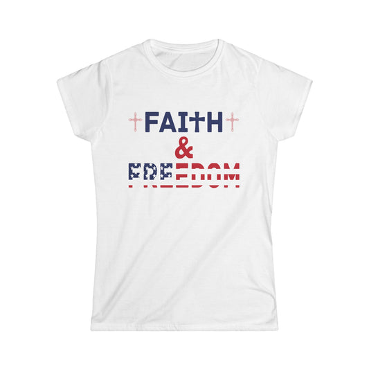 Women's Junior Fit Softstyle Tee- Faith & Freedom