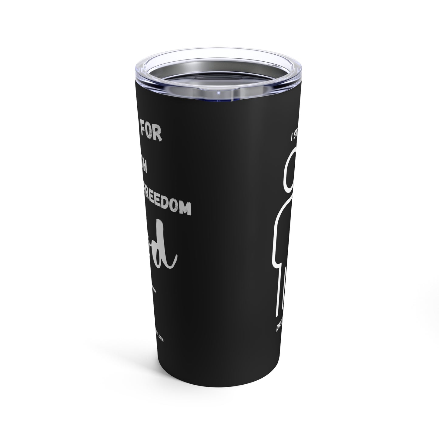 Stand with DrT Tumbler