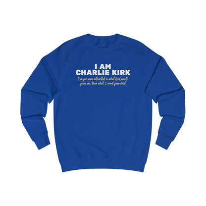I Am Charlie Kirk Unisex Sweatshirt – Bold Statement Pullover