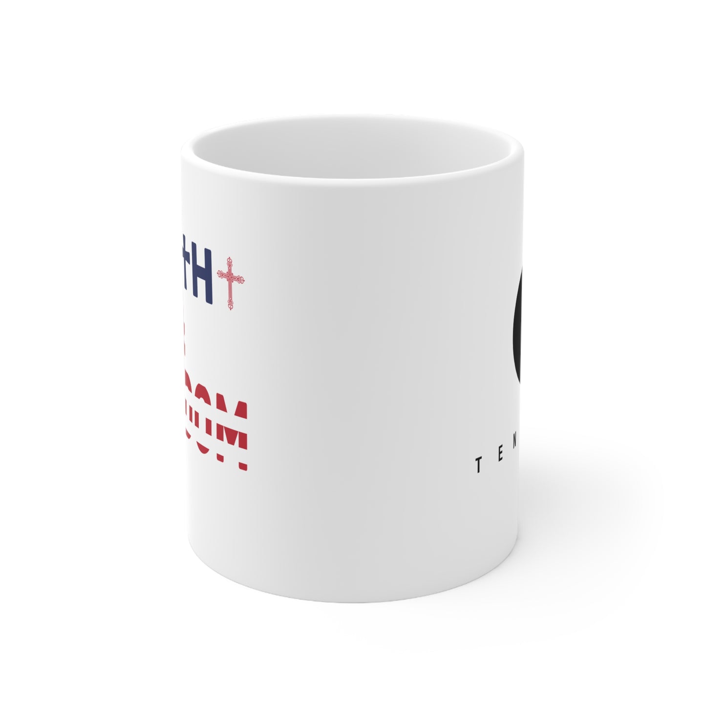 Faith & Freedom Mug 11oz