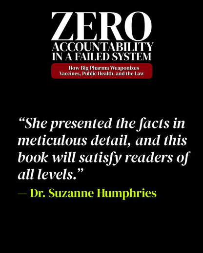 PREORDER THE EBOOK TODAY! ZERO ACCOUNTABILITY IN A FAILED SYSTEM: How Big Pharma Weaponizes Vaccines, Public Health, and the Law