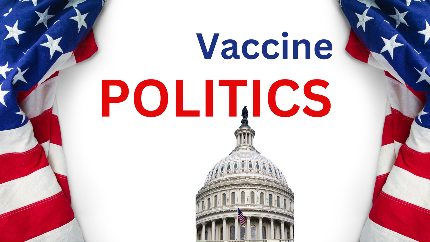 Vaccines In America - Vaccine Politics