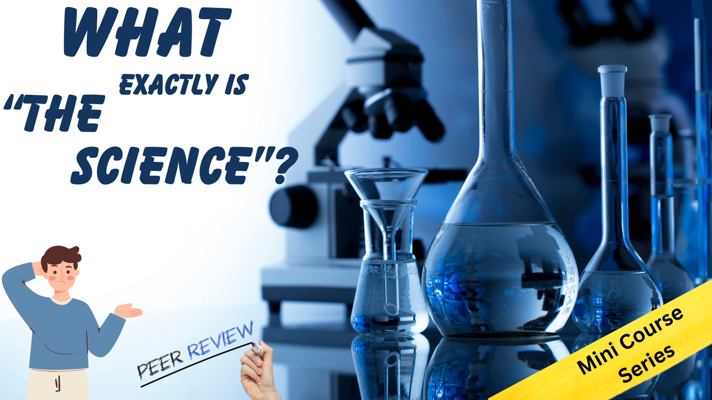 What Is "The Science" - Mini Course Series 2