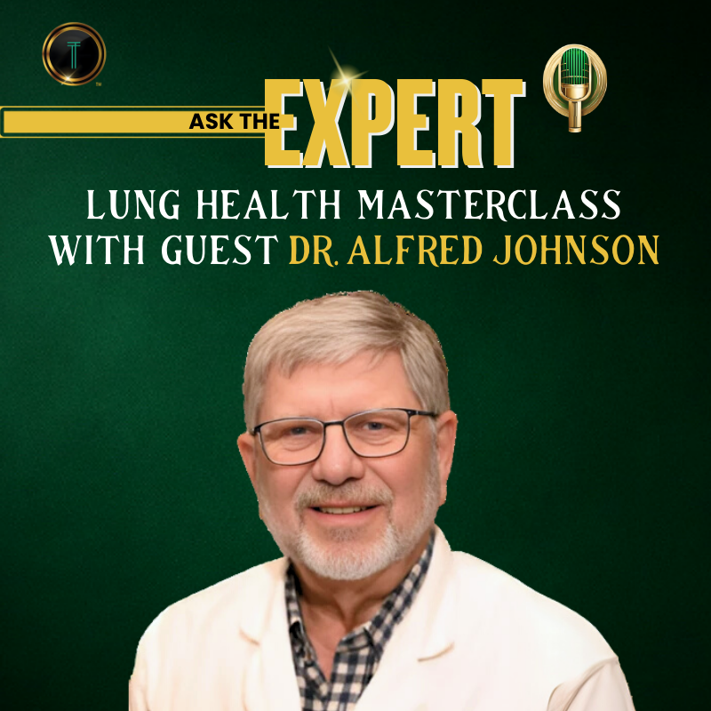 NEW! Ask The Expert - Lung Health Masterclass with Dr. Alfred Johnson - Sept.22 at 8pm ET
