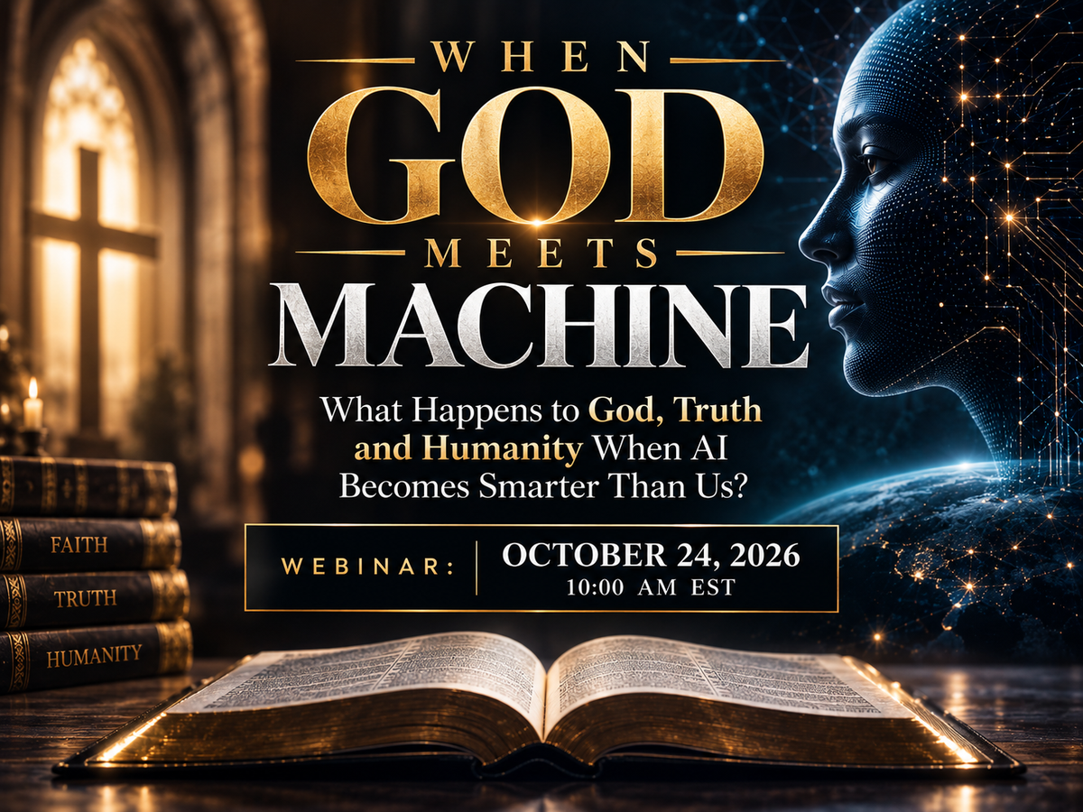 When God Meets Machine Webinar: AI, Superintelligence, and the World’s Religions - The Battle for Human Truth